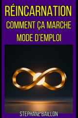 RÉINCARNATION Comment ça marche, mode d'emploi (French Edition) cover image