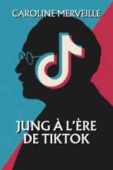 Jung à l’ère de TikTok: Quand l’inconscient devient viral (French Edition) cover image