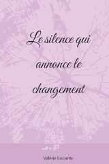 Le silence qui annonce le changement (French Edition) cover image