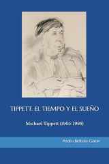 TIPPETT. EL TIEMPO Y EL SUEÑO (Spanish Edition) cover image