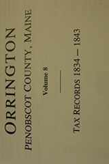Records of Orrington, Penobscot County, Maine: Tax records 1834-1843 cover image
