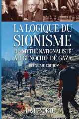 La logique du sionisme: Du mythe nationaliste au génocide à Gaza cover image
