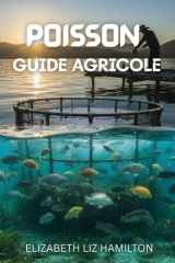 GUIDE DE POISSONNERIE: Guide complet étape par étape pour une pisciculture rentable, durable et réussie (French Edition) cover image