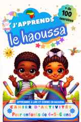 J’apprends le Haoussa : Cahier d’activités pour enfants de 4, 5 et 6 ans: Plus de 100 exercices : Apprendre à lire et écrire en Haoussa (French Edition) cover image