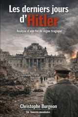 Les derniers jours d’Hitler: Analyse d’une fin de règne tragique (French Edition) cover image