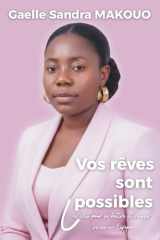 Vos rêves sont possibles: Les clés pour se battre et réussir sa vie en Europe (French Edition) cover image
