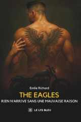 The Eagles: Rien n'arrive sans une mauvaise raison cover image