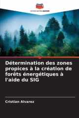 Détermination des zones propices à la création de forêts énergétiques à l'aide du SIG (French Edition) cover image