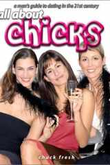All about Chicks A Man's Guide to Dating in the 21st Century cover image