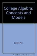 College Algebra Concepts and Models cover image