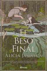 El Beso Final (Novela) / This Fatal Kiss (a Novel) cover image