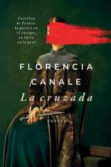 La Cruzada (Novela Histórica) / the Crusade (a Historical Novel) cover image