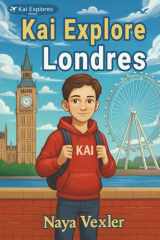 Kai explore Londres: Enquête insolite et jeu de piste pour ados: Découvrir les secrets de la ville avec mystère et aventure. Livre d'activités ... 2026) (Kai Explore Série) (French Edition) cover image
