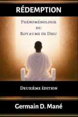 RÉDEMPTION: Phénoménologie Du Royaume De Dieu - Deuxième Édition (French Edition) cover image