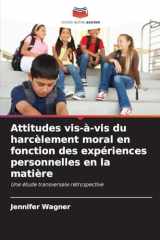Attitudes vis-à-vis du harcèlement moral en fonction des expériences personnelles en la matière (French Edition) cover image