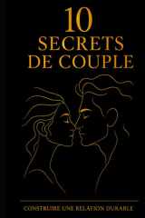 10 secrets de couple: Construire une relation durable (French Edition) cover image