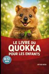Le livre du quokka pour les enfants: L'univers incroyable de l'animal au sourire permanent ! (French Edition) cover image