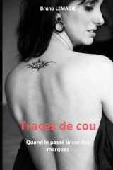 Traces de cou: Quand le passé laisse des marques (Émilie, consultante) (French Edition) cover image