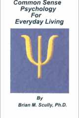 Common Sense Psychology for Everyday Living cover image