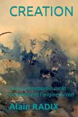 CREATION: Essai contemporain sur la conscience et l’origine du réel (French Edition) cover image