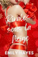 Rivales sous la Neige: Une Romance Sapphique de Noël Enemies-to-Lovers et Age Gap (French Edition) cover image