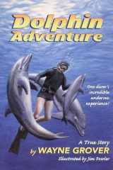 Dolphin Adventure A True Story cover image