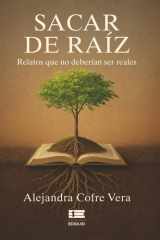Sacar de raíz Relatos que no deberían ser reales cover image