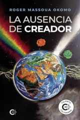 La ausencia de Creador (Spanish Edition) cover image