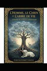 l'homme , le chien et l'arbre de vie (French Edition) cover image
