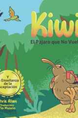 Kiwi el Pájaro que No Vuela: & La Enseñanza de la Aceptación (Spanish Edition) cover image