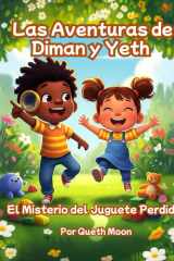 Las Aventuras de Diman y Yeth: El Misterio del Juguete Perdido (Spanish Edition) cover image