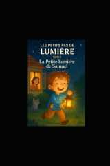 Tome 1 : La Petite Lumière de Samuel (Les Petits Pas de Lumière) (French Edition) cover image