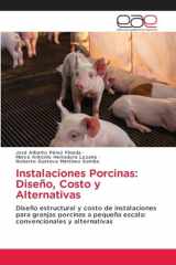 Instalaciones Porcinas: Diseño, Costo y Alternativas (Spanish Edition) cover image