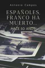 Españoles, Franco ha muerto...: Hace 50 años (Spanish Edition) cover image