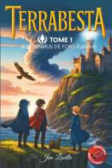TERRABESTA: Tome 1 - Les Disparus de Fort-Flamme (French Edition) cover image