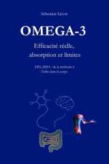 Oméga-3 Efficacité réelle, absorption et limites. EPA, DHA : de la molécule à l’effet dans le corps (French Edition) cover image