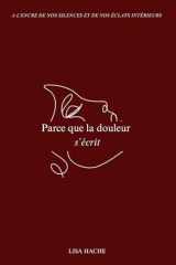 Parce que la douleur s'écrit: Recueil de poésie contemporaine (French Edition) cover image
