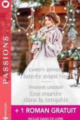 Fiancée avant Noël - Une mariée dans la tempête - Le défi de la séduction cover image