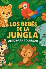 Los Bebés de la Jungla - Libro para Colorear cover image