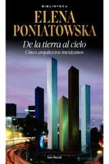 De la Tierra Al Cielo: Cinco Arquitectos Mexicanos (Entrevistas) / from Earth to Sky: Five Mexican AArchitects (Interviews) cover image