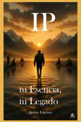 IP, tu Esencia, tu Legado cover image