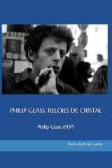 PHILIP GLASS. RELOJES DE CRISTAL (Spanish Edition) cover image