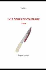 1+12 COUPS DE COUTEAUX (French Edition) cover image