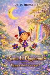 Sonia La Magicienne Tome II - Voyage au bout de la magie! (French Edition) cover image