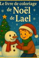 LE LIVRE DE COLORIAGE DE NOËL DE LAEL (French Edition) cover image