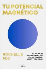 Tu potencial magnético: El secreto para manifestar salud, riqueza, amor y felicidad cover image