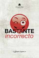 Bastante incorrecto (Spanish Edition) cover image
