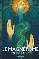 Magnétisme, radiesthésie et recherche d’eau: Les principes fondamentaux en 100 pages (French Edition) cover image