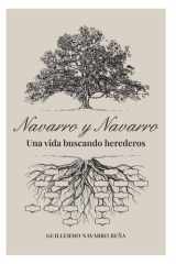 Navarro y Navarro una vida buscando herederos: Historias de búsqueda de herederos y genealogía sucesoria (Spanish Edition) cover image