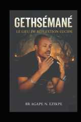 GETHSEMANÉ: Le lieu de la réflexion sobre (French Edition) cover image